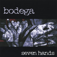 Bodega - seven hands