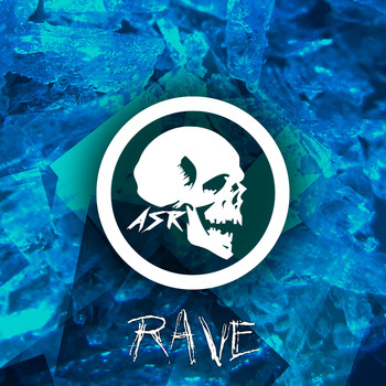 ASR - Rave (Explicit)