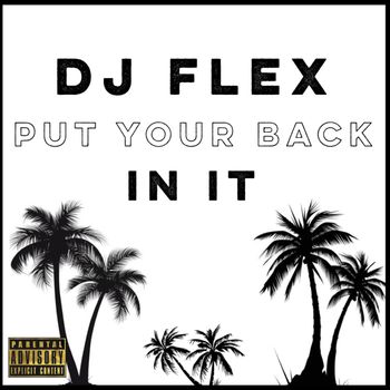 DJ Flex - Put Your Back In It (Afrobeat)
