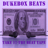 Dukebox Beats - Take 17 - The Beat Tape