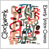 Clockwork - Every Voice Counts