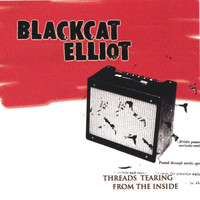 Blackcat Elliot - Threads Tearing From The Inside