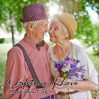 Mark Ohmit Sr - A Lifetime of Love