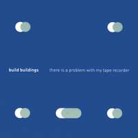 Build Buildings - there is a problem with my tape recorder