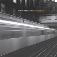 John Carlini - Further Adventures