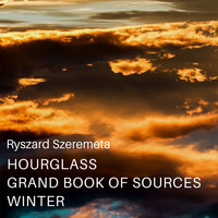 Ryszard Szeremeta / - Hourglass Grand Book Of Sources Winter