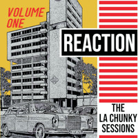 Reaction - The La Chunky Sessions, Vol. 1