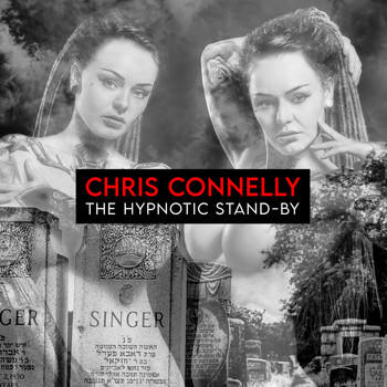 Chris Connelly - The Hypnotic Stand-By