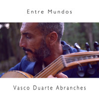 Vasco Duarte Abranches / - Entre Mundos