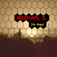 Michael S. - Die Magd
