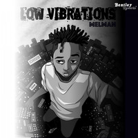 Melman - Low Vibrations (Explicit)