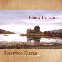 Robin Bullock - Rosewood Castle