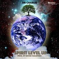 Sir Charles - Spirit Level Up