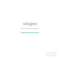 Merrill Crissey - Whispers