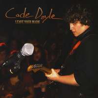 Cade Doyle - Leave Your Mark