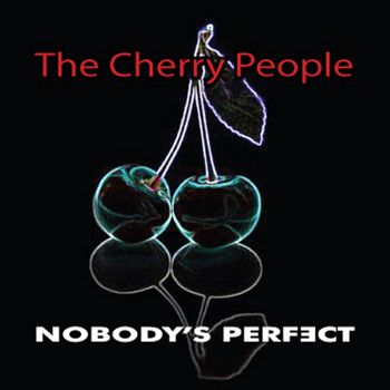 The Cherry People - Nobody's Perfect