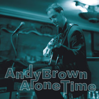 Andy Brown - Alone Time