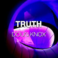 Doug Knox / - Truth