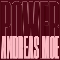 Andreas Moe - Power