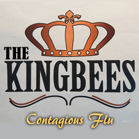 The Kingbees - Contagious Flu