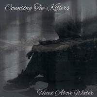 COUNTING THE KILLERS / - Head Above Water