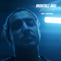 Adamo - Montrez-moi (feat. Farfadet) (Explicit)