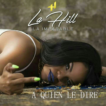La Hill - A Quién Le Diré
