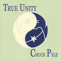 Chuck Pyle - True Unity