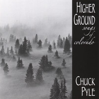 Chuck Pyle - Higher Ground...songs of colorado