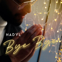 Nadyl - Bye Bye