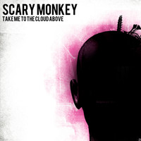 Scary Monkey - Take Me To The Clouds Above