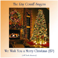 The Ray Conniff Singers - We Wish You a Merry Christmas (EP) (All Tracks Remastered)