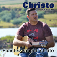 Christo Badenhorst - Fluister Van Die Strate