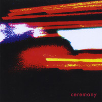 Ceremony - Ceremony