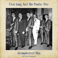 Don Lang and his Frantic Five - Remastered Hits (All Tracks Remastered)