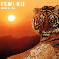 Gnome Hole - Kernkraft 400