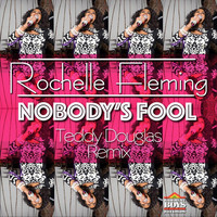 Rochelle Fleming - Nobody's Fool (Remix)
