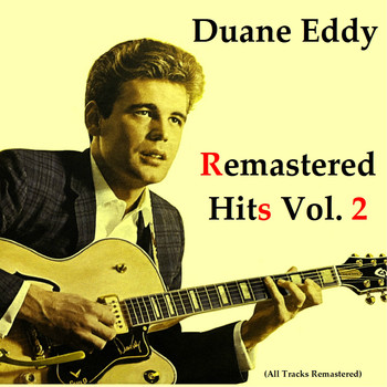Duane Eddy - Remastered Hits Vol. 2 (All Tracks Remastered)