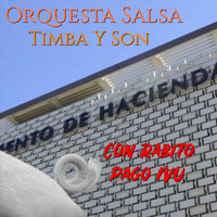 Orquesta Salsa Timba y Son - Con Rabito Pago Ivu