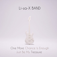 Li-sa-X Band - One More Chance is Enough / Just Be My Treasure