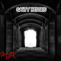 MJK / - Salty Kisses