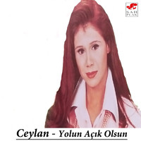 Ceylan - Yolun Açık Olsun