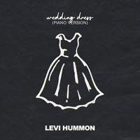Levi Hummon - Wedding Dress (Piano Version)