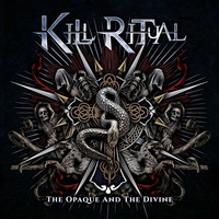 Kill Ritual - The Opaque and the Divine (Explicit)