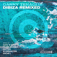 Danny Tenaglia - Dibiza (Remixed)