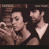 Caufield - Leave Tonight