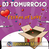 Dj Tomurroso - Fervor of Love