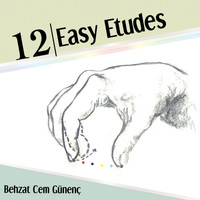 Behzat Cem Günenç - 12 Easy Etudes