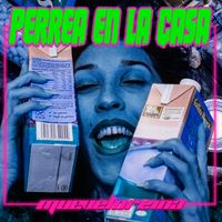 Mueveloreina - Perrea en la Casa (Explicit)