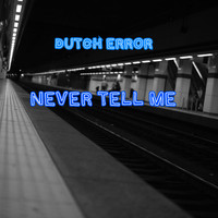 Dutch error / - Never Tell Me